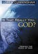 Is that really You – God
