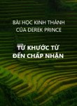 Phần 1 – Từ khước từ đến chấp nhận