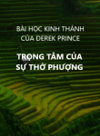 Trọng Tâm Của Sự Thờ Phượng