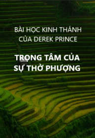 Trọng Tâm Của Sự Thờ Phượng