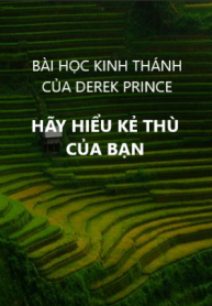 Hãy hiểu kẻ thù của bạn