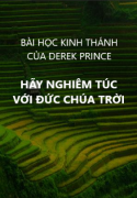 Hãy nghiêm túc với Đức Chúa Trời